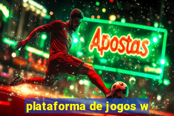 plataforma de jogos w